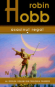 Asasinul Regal (seria Trilogia Farseer  vol.2 - partea 1) de Robin Hobb  -Carti bune de citit